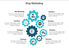 Way Marketing Ppt PowerPoint Presentation Icon Mockup Cpb Way Marketing Ppt PowerPoint Presentation Icon Mockup Cpb
