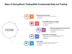 Ways Of Doing Stock Trading With Fundamental Data And Trading Ppt PowerPoint Presentation Infographic Template Templates PDF Ways Of Doing Stock Trading With Fundamental Data And Trading Ppt PowerPoint Presentation Infographic Template Templates PDF