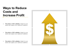 Ways To Reduce Costs And Increase Profit Ppt PowerPoint Presentation Professional Examples PDF Ways To Reduce Costs And Increase Profit Ppt PowerPoint Presentation Professional Examples PDF