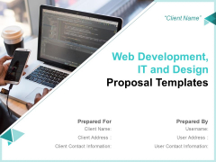 Web Development IT And Design Proposal Templates Ppt PowerPoint Presentation Complete Deck With Slides Web Development IT And Design Proposal Templates Ppt PowerPoint Presentation Complete Deck With Slides