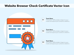 Website Browser Check Certificate Vector Icon Ppt PowerPoint Presentation Gallery Topics PDF