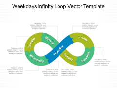 Weekdays Infinity Loop Vector Template Ppt PowerPoint Presentation Layouts Graphics Template PDF Weekdays Infinity Loop Vector Template Ppt PowerPoint Presentation Layouts Graphics Template PDF