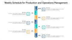Weekly Schedule For Production And Operations Management Ppt PowerPoint Presentation Infographic Template Examples PDF