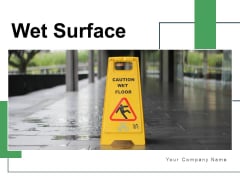 Wet Surface Employee Staircase Safety Ppt PowerPoint Presentation Complete Deck Wet Surface Employee Staircase Safety Ppt PowerPoint Presentation Complete Deck