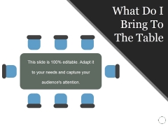 What Do I Bring To The Table Ppt PowerPoint Presentation Topics What Do I Bring To The Table Ppt PowerPoint Presentation Topics