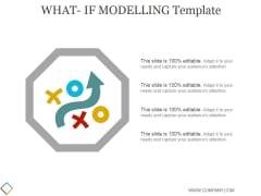 What If Modelling Template 1 Ppt PowerPoint Presentation Designs Download What If Modelling Template 1 Ppt PowerPoint Presentation Designs Download