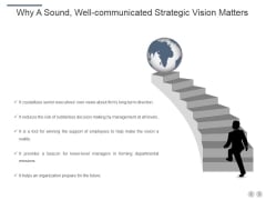 Why A Sound Well Communicated Strategic Vision Matters Ppt PowerPoint Presentation Inspiration Mockup Why A Sound Well Communicated Strategic Vision Matters Ppt PowerPoint Presentation Inspiration Mockup