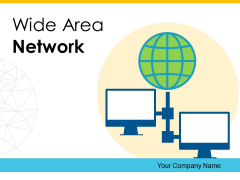 Wide Area Network Communication Data Server Ppt PowerPoint Presentation Complete Deck Wide Area Network Communication Data Server Ppt PowerPoint Presentation Complete Deck