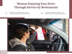 Woman Enjoying Easy Drive Through Service By Restraurant Ppt PowerPoint Presentation Infographic Template Backgrounds PDF Woman Enjoying Easy Drive Through Service By Restraurant Ppt PowerPoint Presentation Infographic Template Backgrounds PDF