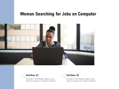Woman Searching For Jobs On Computer Ppt PowerPoint Presentation Infographics Design Templates PDF Woman Searching For Jobs On Computer Ppt PowerPoint Presentation Infographics Design Templates PDF