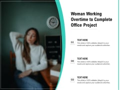 Woman Working Overtime To Complete Office Project Ppt PowerPoint Presentation Gallery Slide PDF Woman Working Overtime To Complete Office Project Ppt PowerPoint Presentation Gallery Slide PDF