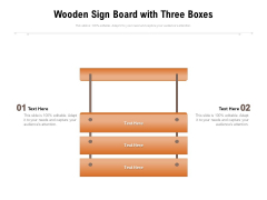 Wooden Sign Board With Three Boxes Ppt PowerPoint Presentation Icon Model PDF Wooden Sign Board With Three Boxes Ppt PowerPoint Presentation Icon Model PDF