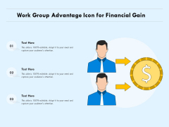 Work Group Advantage Icon For Financial Gain Ppt PowerPoint Presentation Gallery Layouts PDF Work Group Advantage Icon For Financial Gain Ppt PowerPoint Presentation Gallery Layouts PDF