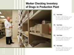Worker Checking Inventory Of Drugs In Production Plant Ppt PowerPoint Presentation Inspiration Clipart PDF Worker Checking Inventory Of Drugs In Production Plant Ppt PowerPoint Presentation Inspiration Clipart PDF