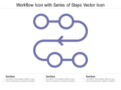 Workflow Icon With Series Of Steps Vector Icon Ppt PowerPoint Presentation Layouts Picture Workflow Icon With Series Of Steps Vector Icon Ppt PowerPoint Presentation Layouts Picture