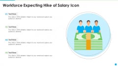 Workforce Expecting Hike Of Salary Icon Topics PDF