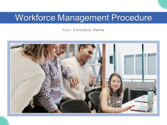 Workforce Management Procedure Objectives Process Ppt PowerPoint Presentation Complete Deck With Slides Workforce Management Procedure Objectives Process Ppt PowerPoint Presentation Complete Deck With Slides
