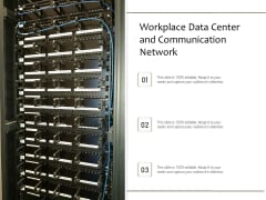 Workplace Data Center And Communication Network Ppt PowerPoint Presentation Layouts Graphics Template PDF Workplace Data Center And Communication Network Ppt PowerPoint Presentation Layouts Graphics Template PDF