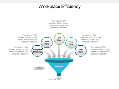 Workplace Efficiency Ppt PowerPoint Presentation Show Sample Workplace Efficiency Ppt PowerPoint Presentation Show Sample