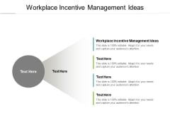 Workplace Incentive Management Ideas Ppt PowerPoint Presentation Show Good Cpb Workplace Incentive Management Ideas Ppt PowerPoint Presentation Show Good Cpb