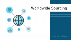 Worldwide Sourcing Responsibility Analysis Ppt PowerPoint Presentation Complete Deck With Slides Worldwide Sourcing Responsibility Analysis Ppt PowerPoint Presentation Complete Deck With Slides