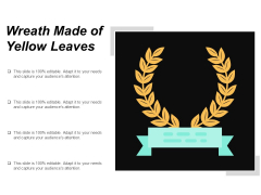 Wreath Made Of Yellow Leaves Ppt PowerPoint Presentation Ideas Master Slide Wreath Made Of Yellow Leaves Ppt PowerPoint Presentation Ideas Master Slide