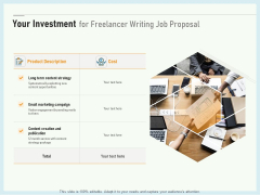 Writing A Bid Your Investment For Freelancer Writing Job Proposal Ppt PowerPoint Presentation Portfolio Samples PDF Writing A Bid Your Investment For Freelancer Writing Job Proposal Ppt PowerPoint Presentation Portfolio Samples PDF