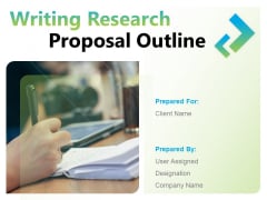 Writing Research Proposal Outline Ppt PowerPoint Presentation Complete Deck With Slides Writing Research Proposal Outline Ppt PowerPoint Presentation Complete Deck With Slides