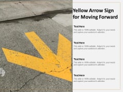 Yellow Arrow Sign For Moving Forward Ppt PowerPoint Presentation Ideas Templates Yellow Arrow Sign For Moving Forward Ppt PowerPoint Presentation Ideas Templates