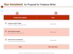Your Investment For Proposal For Freelance Writer Ppt PowerPoint Presentation Model Graphics PDF Your Investment For Proposal For Freelance Writer Ppt PowerPoint Presentation Model Graphics PDF