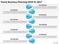 Yearly Business Planning 2010 To 2017 PowerPoint Templates Ppt Slides Graphics