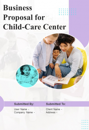 Business Proposal For Child Care Center Example Document Report Doc Pdf Ppt