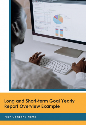 Long And Short Term Goal Yearly Report Overview Example One Pager Documents