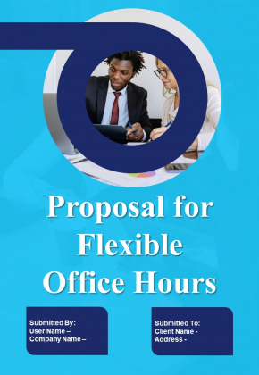 Proposal For Flexible Office Hours Example Document Report Doc Pdf Ppt