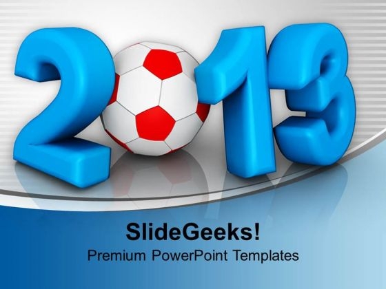 2013 Championship Of Europe Football PowerPoint Templates Ppt Backgrounds For Slides 1212 2013 Championship Of Europe Football PowerPoint Templates Ppt Backgrounds For Slides 1212