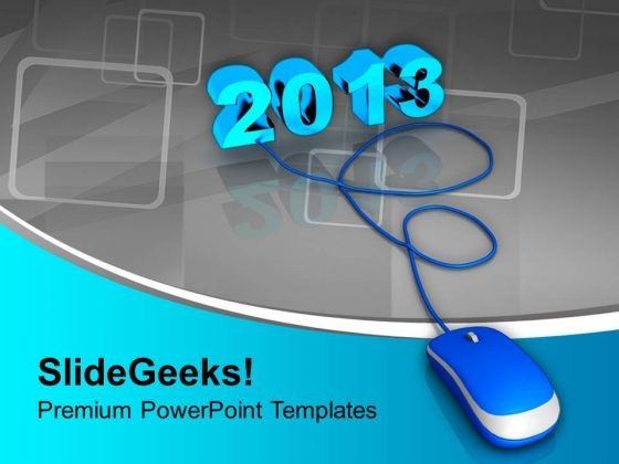 2013 Connected To Computer Mouse PowerPoint Templates Ppt Backgrounds For Slides 0113 2013 Connected To Computer Mouse PowerPoint Templates Ppt Backgrounds For Slides 0113