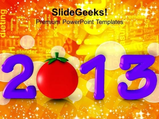 2013 New Year Concept With Capsicum Health PowerPoint Templates Ppt Backgrounds For Slides 1212 2013 New Year Concept With Capsicum Health PowerPoint Templates Ppt Backgrounds For Slides 1212