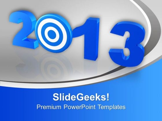 2013 New Year Target PowerPoint Templates Ppt Backgrounds For Slides 0113 2013 New Year Target PowerPoint Templates Ppt Backgrounds For Slides 0113