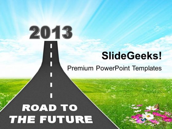 2013 Road To The Future PowerPoint Templates Ppt Backgrounds For Slides 1112