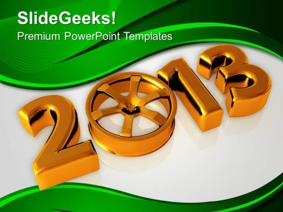 2013 With Automobiles Rim Technology PowerPoint Templates Ppt Backgrounds For Slides 1212 2013 With Automobiles Rim Technology PowerPoint Templates Ppt Backgrounds For Slides 1212