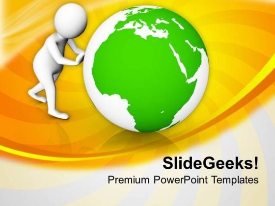 3d Man Pushing Globe PowerPoint Templates Ppt Backgrounds For Slides 0713 3d Man Pushing Globe PowerPoint Templates Ppt Backgrounds For Slides 0713
