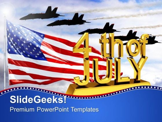 4th July American Independence Airforce PowerPoint Templates And PowerPoint Themes 0612