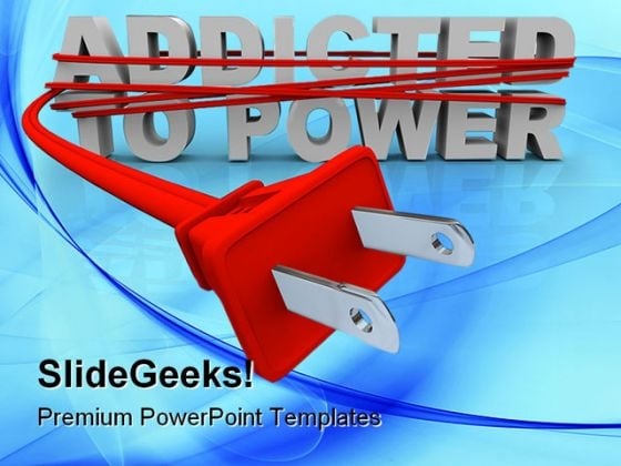 Addicted To Power Technology PowerPoint Templates And PowerPoint Backgrounds 0211