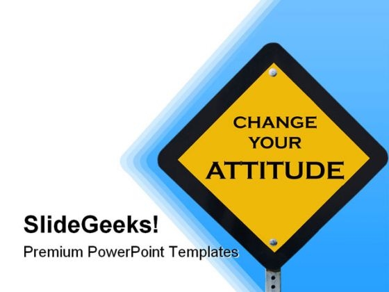 Attitude Sign Metaphor PowerPoint Templates And PowerPoint Backgrounds 0511