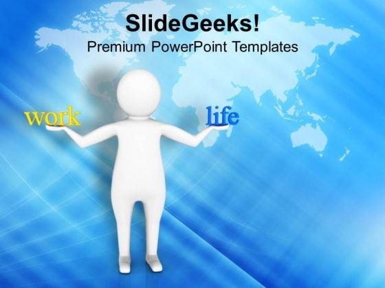 Balance Your Life And Work PowerPoint Templates Ppt Backgrounds For Slides 0713 Balance Your Life And Work PowerPoint Templates Ppt Backgrounds For Slides 0713
