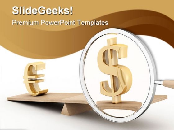 Balancing Dollar And Euro Business PowerPoint Templates And PowerPoint Backgrounds 0611 Balancing Dollar And Euro Business PowerPoint Templates And PowerPoint Backgrounds 0611