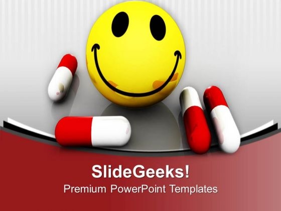 Be Happy With Medicine Science PowerPoint Templates Ppt Backgrounds For Slides 0413 Be Happy With Medicine Science PowerPoint Templates Ppt Backgrounds For Slides 0413