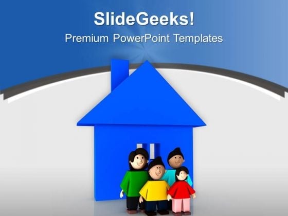 Beautiful Home Is Incomplete Without Family PowerPoint Templates Ppt Backgrounds For Slides 0713 Beautiful Home Is Incomplete Without Family PowerPoint Templates Ppt Backgrounds For Slides 0713