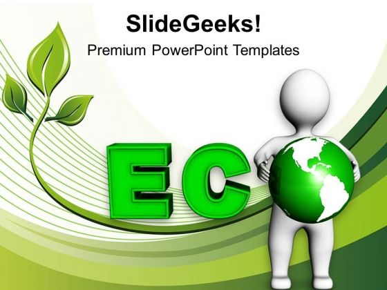 Become Eco Friendly For Safe Future PowerPoint Templates Ppt Backgrounds For Slides 0513 Become Eco Friendly For Safe Future PowerPoint Templates Ppt Backgrounds For Slides 0513