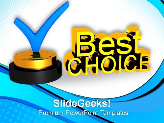 Best Choice Concept PowerPoint Templates And PowerPoint Themes 0812 Best Choice Concept PowerPoint Templates And PowerPoint Themes 0812